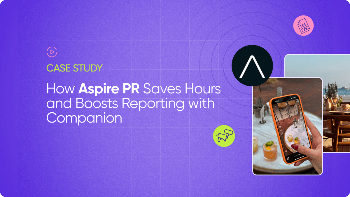 How Aspire PR Saves Hours and Boosts Reporting with Companion