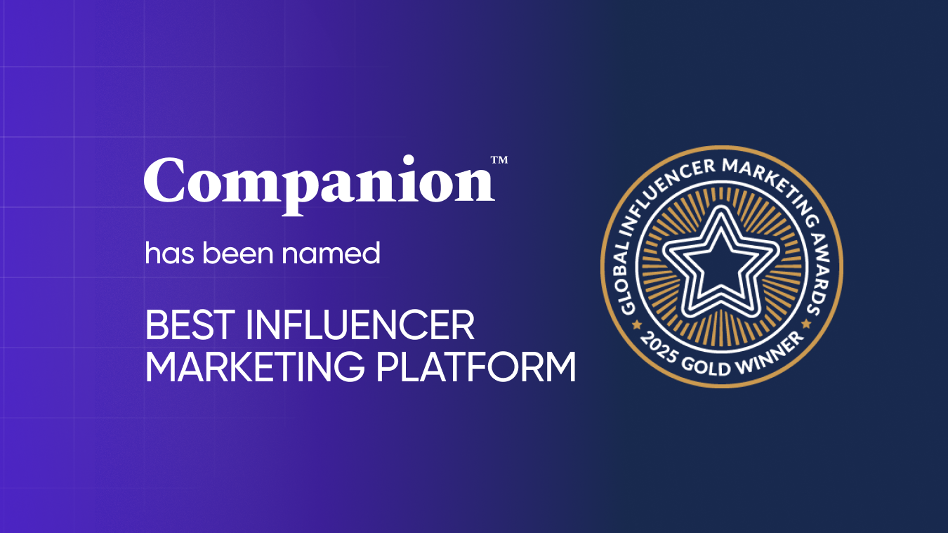 Companion has been named the Best Influencer Marketing Platform or Technology